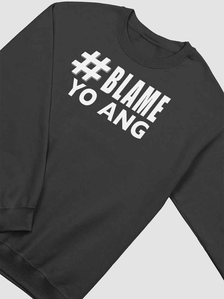 #BLAME YO ANG Sweatshirt• by Yo Ang product image (2)