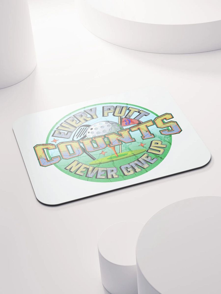 Every Putt Counts Never Give Up Golf Motivational Club Mouse Pad product image (4)