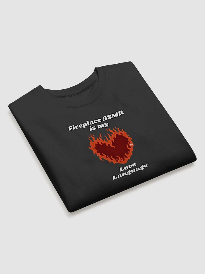 Flaming Heart - Fireplace ASMR is my Love Language | Sweatshirt product image (2)
