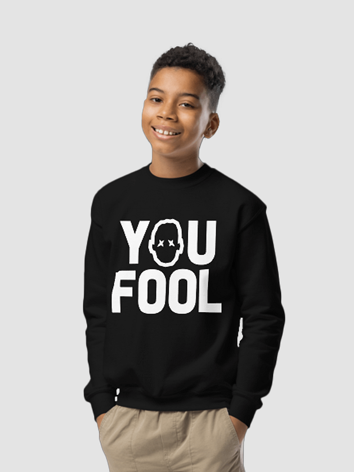 Seniac You Fool Kids Sweatshirt product image (1)