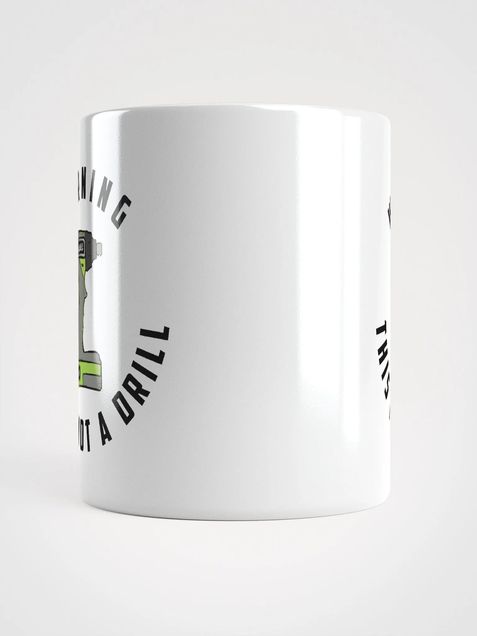 Not a Drill - Mug product image (5)