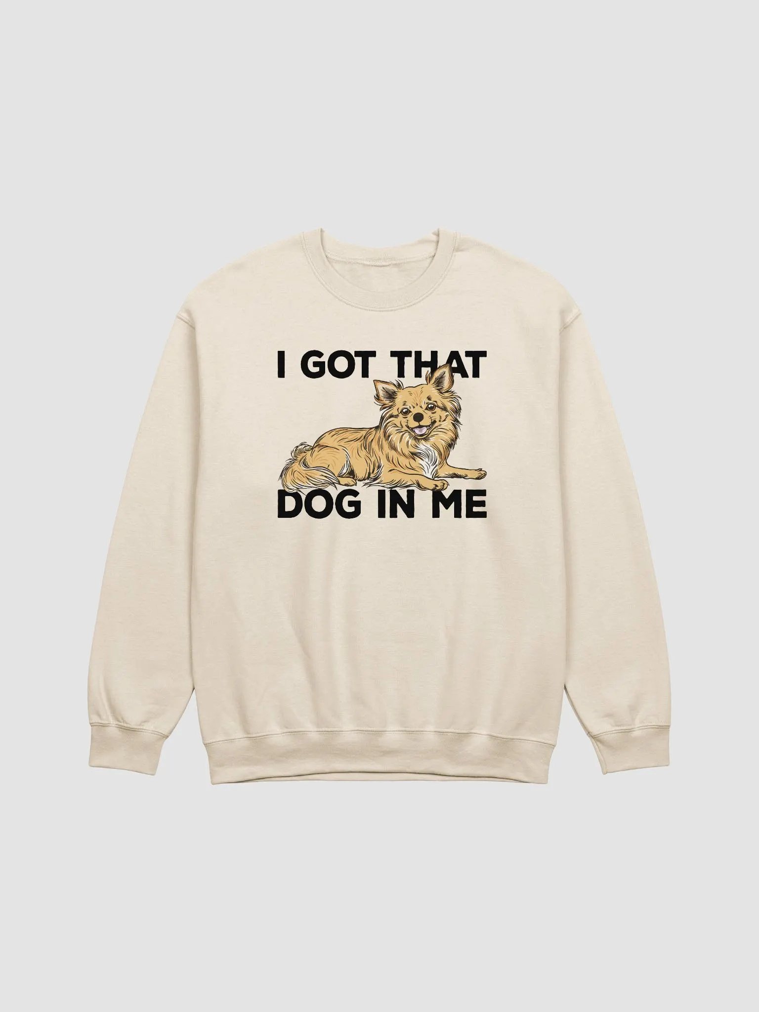 I Got That Dog in Me Sweatshirt of a Chihuahua(Longhaired) | Funny Shirt for Chihuahua Paw-rents product image (20)