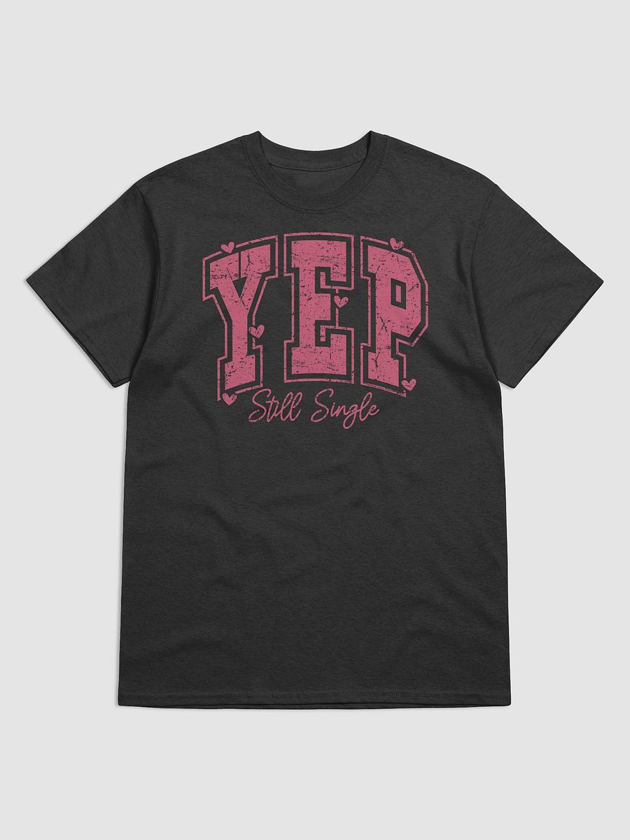 Still Single and Owning It! Tee product image (1)