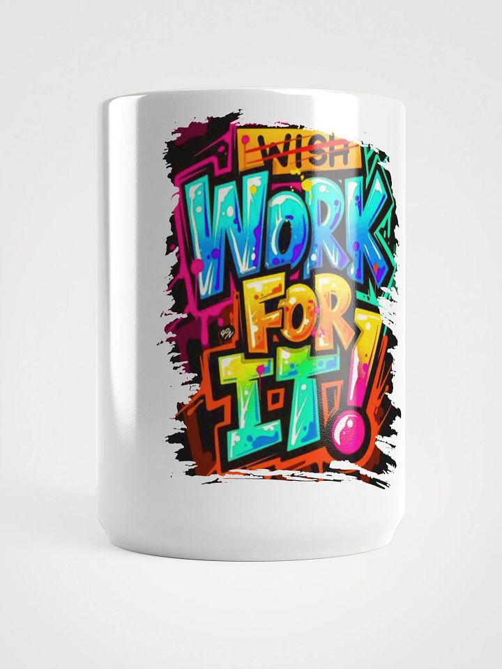 Work For It! Graffiti Mug product image (1)