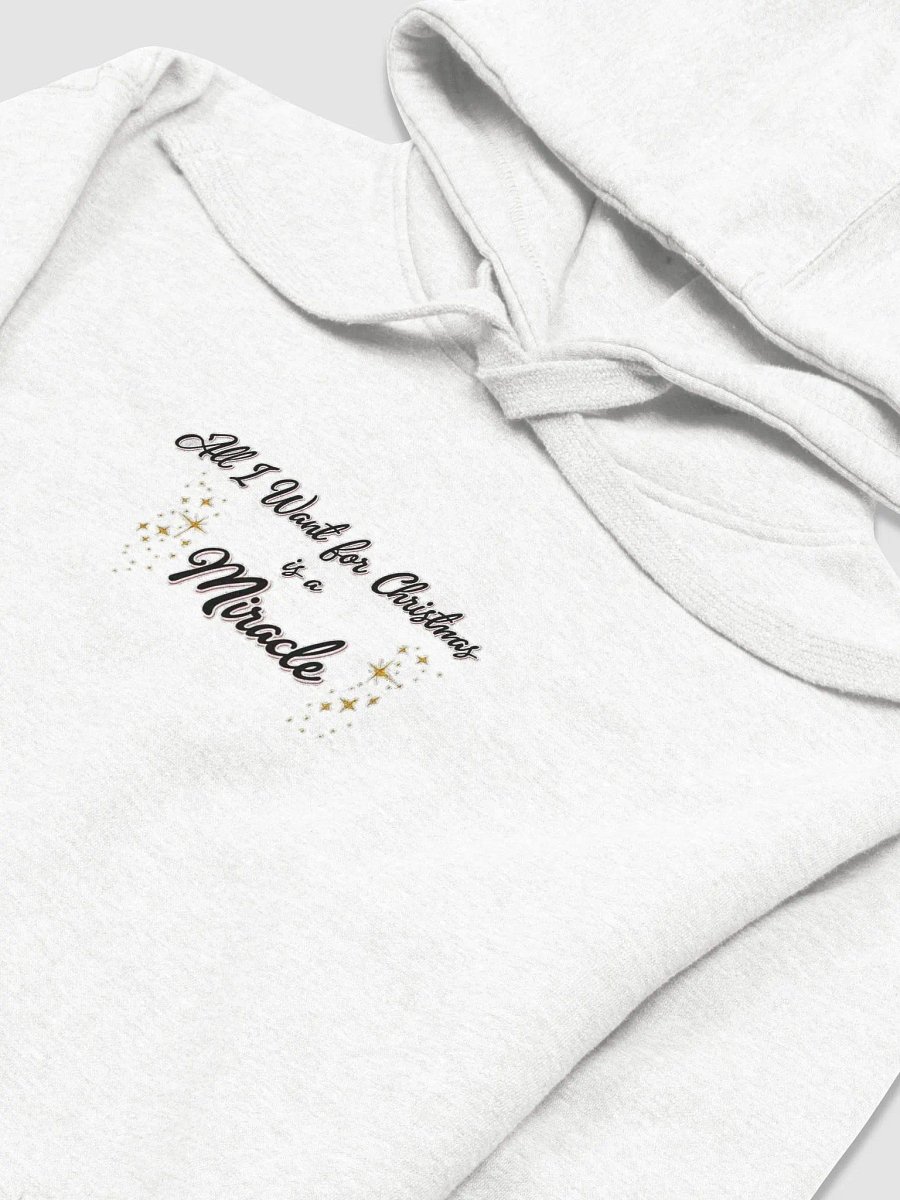 Hoodie - All I want for Christmas is a Miracle product image (29)