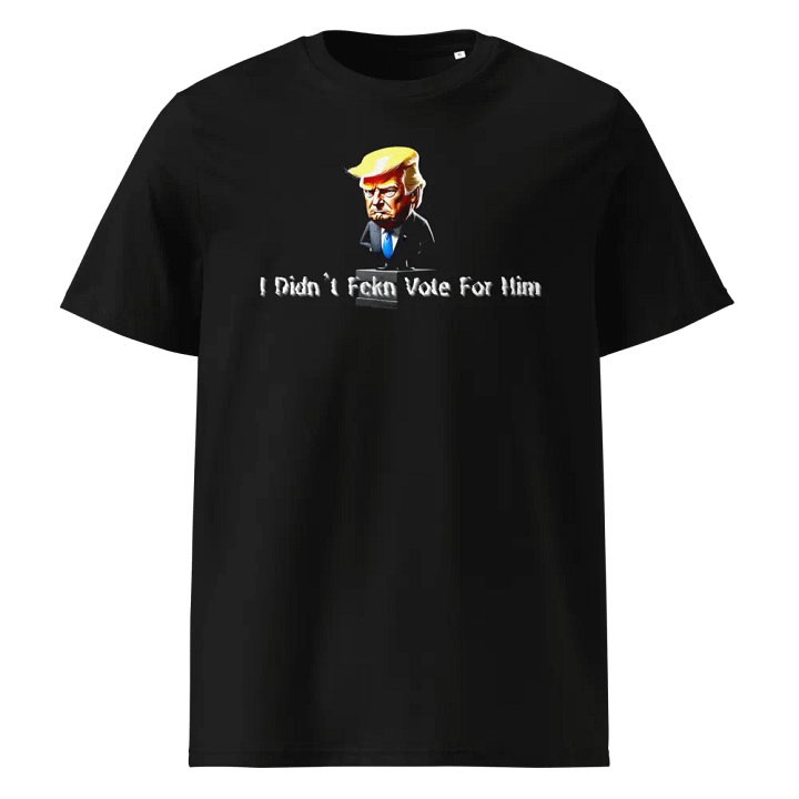 Resistor, I Didn't Fckn Vote for Him w/image, NSFW Tee product image (1)