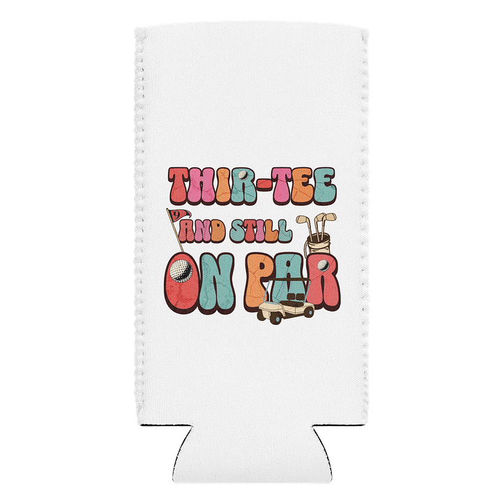 Thir-Tee And Still On Par Golfing Protector Can Cooler product image (1)