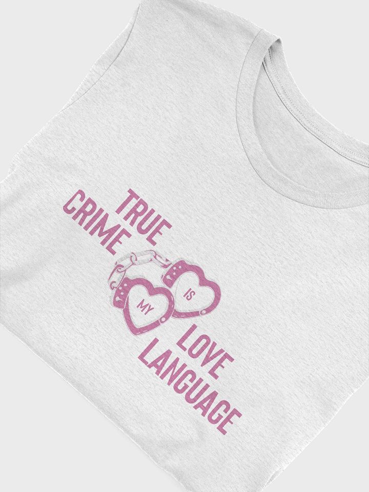 True Crime Is My Love Language T-Shirt - Ash product image (1)