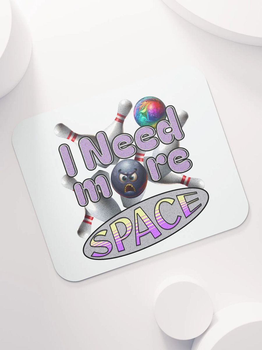 I Need More Space Bowling Funky Space Mouse Pad product image (5)