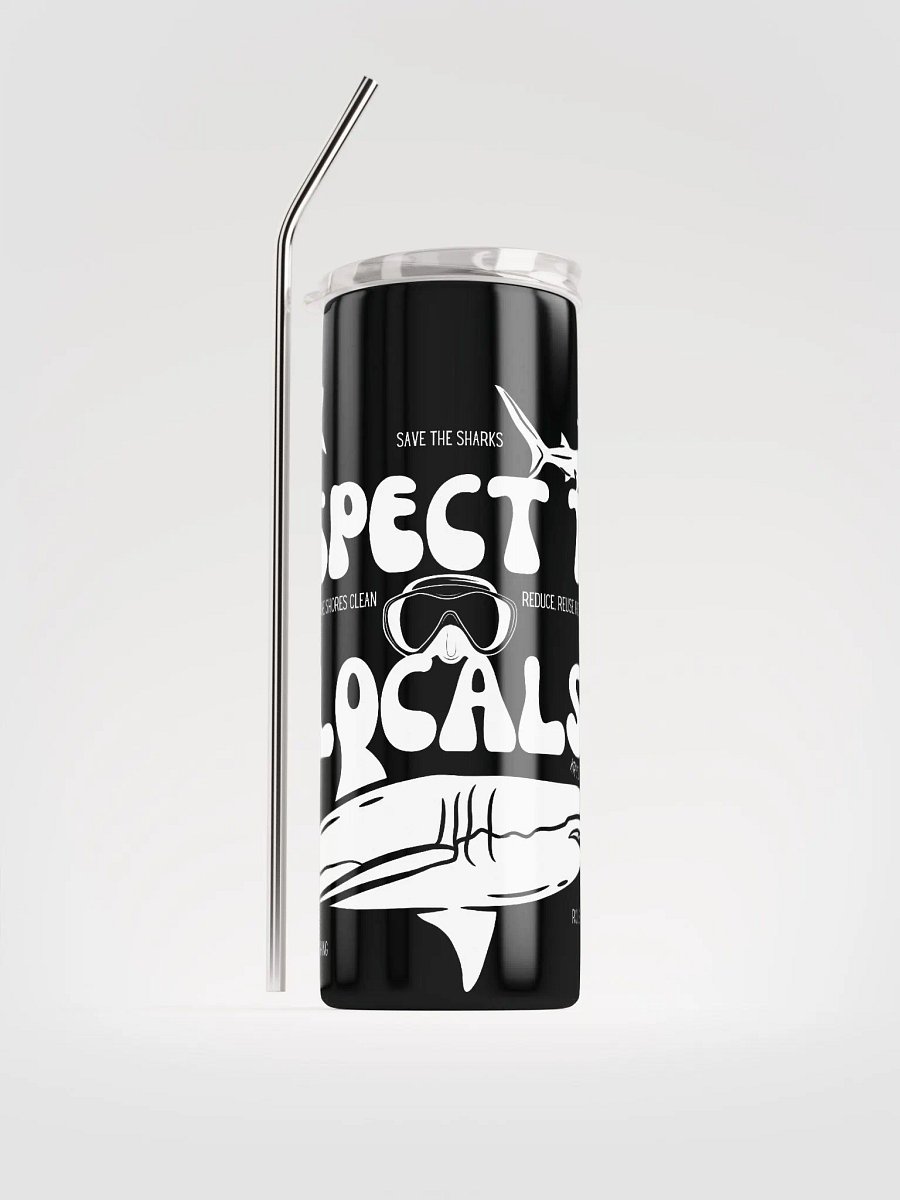 RESPECT THE LOCALS Tumbler w/ Straw product image (1)