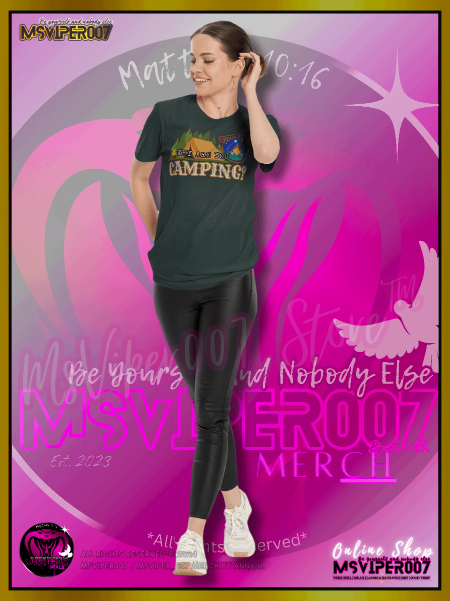 T-Shirt - MsViper007's "Why Are You Camping?" Gaming Comfort T-shirt By Anna H. product image (6)