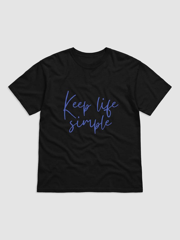 Keep Life Simple Tee Shirt Multiple Colors product image (1)