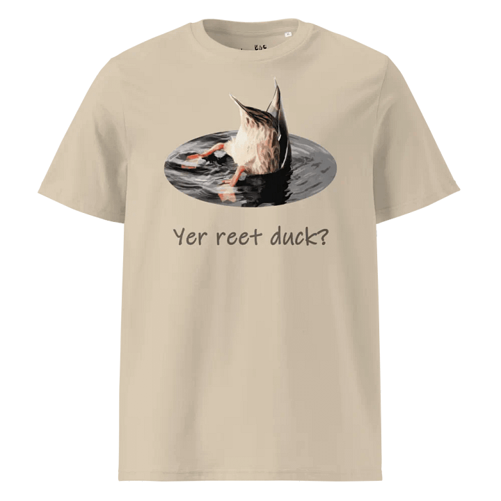 Yer Reet Duck - Organic Cotton - Unisex T-Shirt - Pale Palette product image (1)