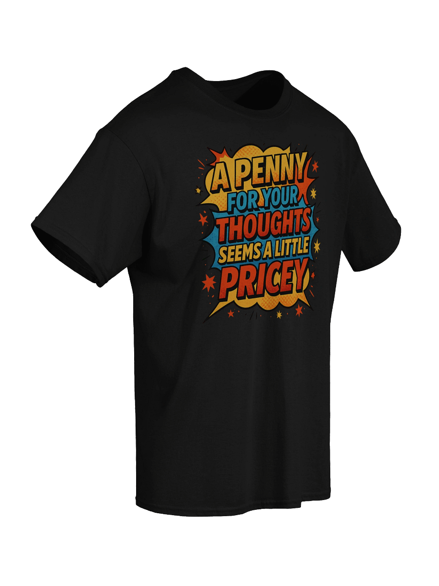 A Penny for Your Thoughts Seems Pricey – Funny Comic Book T-Shirt product image (45)