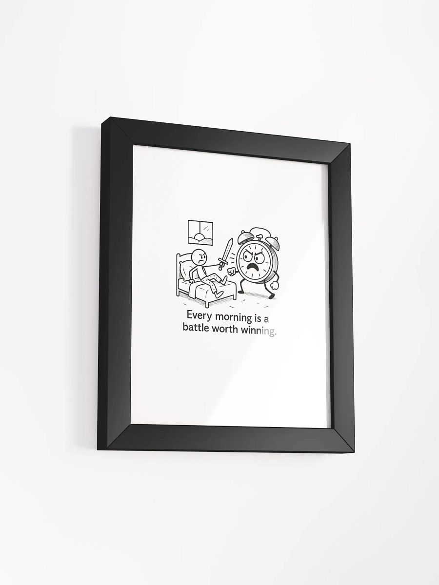 Every Morning is a Battle Worth Winning Poster product image (42)