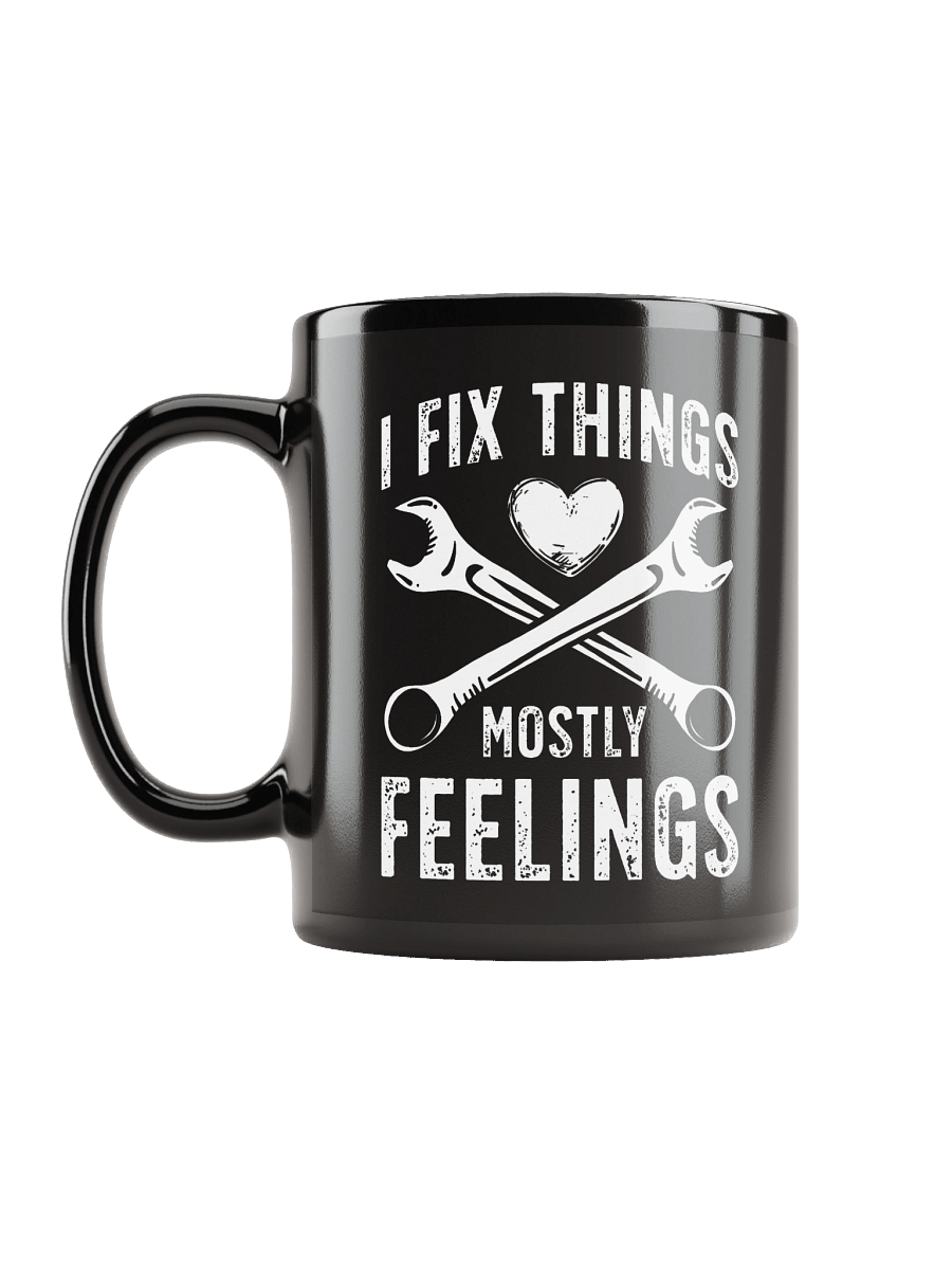 I Fix Things… Mostly Feelings – Funny Dad Mug product image (12)