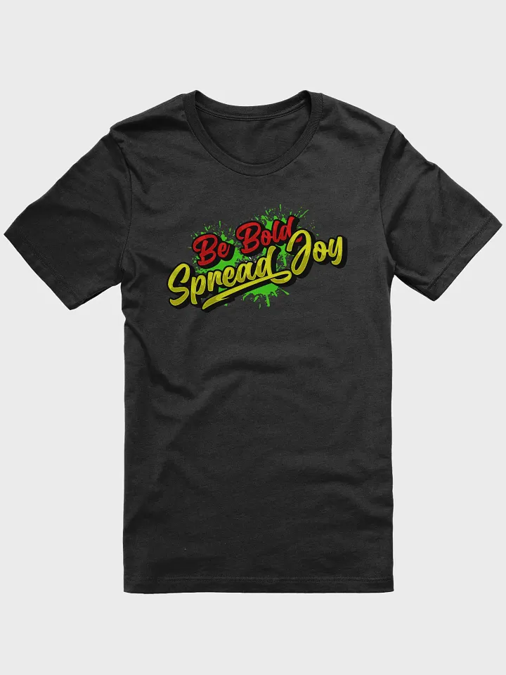 BE BOLD, SPREAD JOY product image (1)