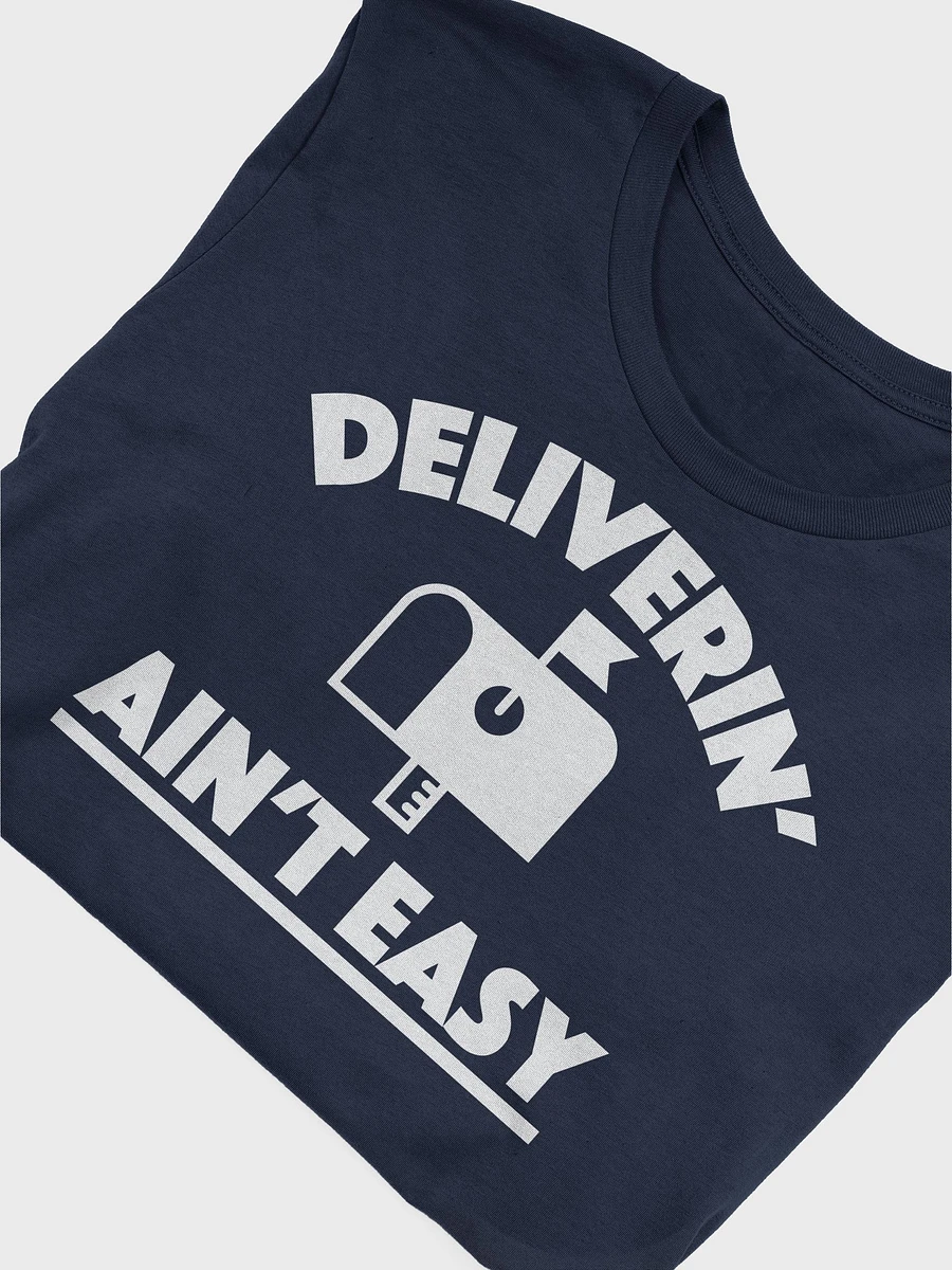DELIVERIN AIN'T EASY UNISEX TEE product image (34)