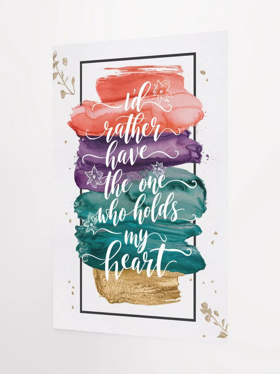 Heartfelt Connection Poster 'I'd rather have the one who holds my heart.' product image (7)