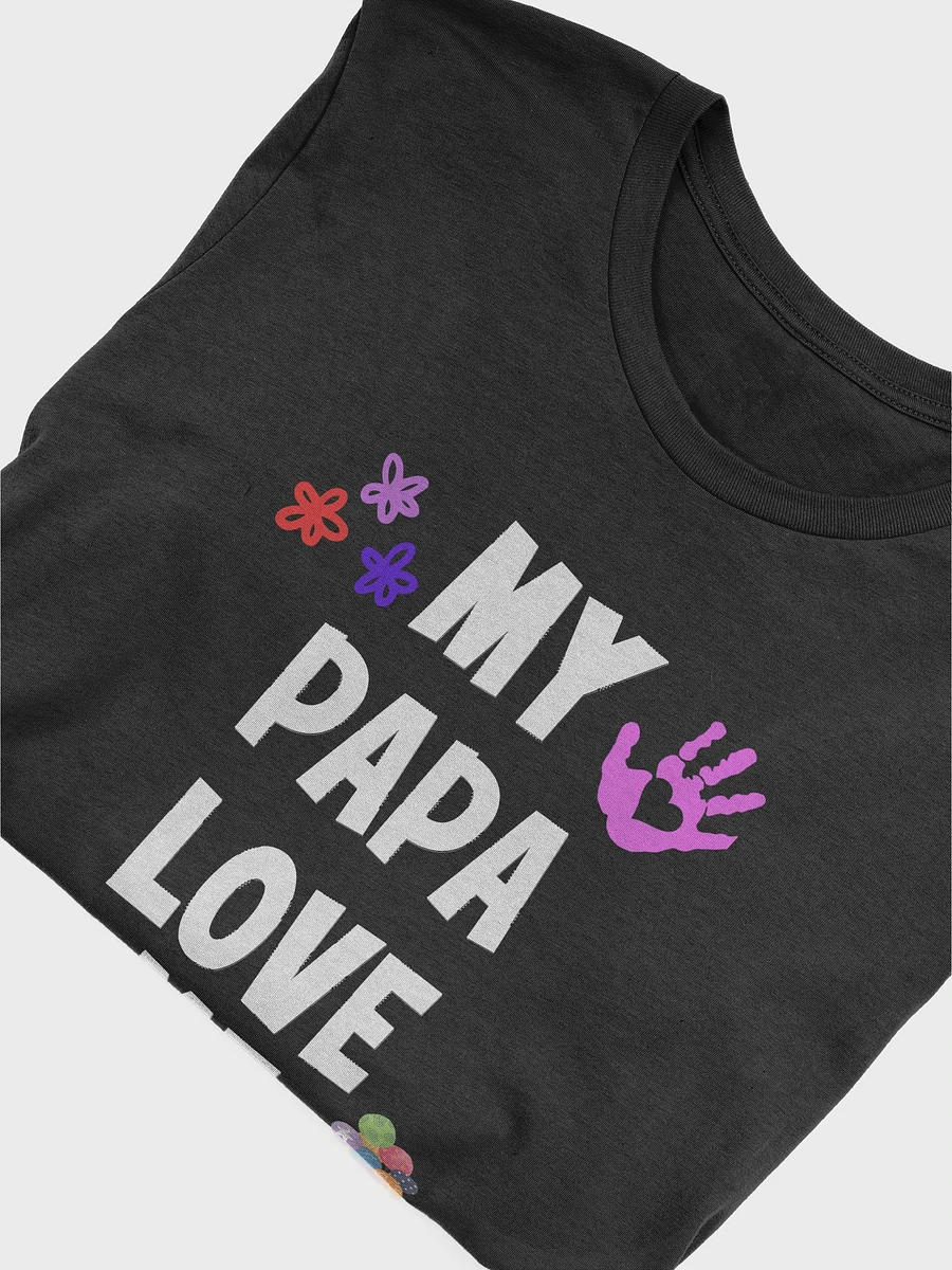 Funny Cute Father's Day , My Papa Loves Me T-Shirt product image (5)
