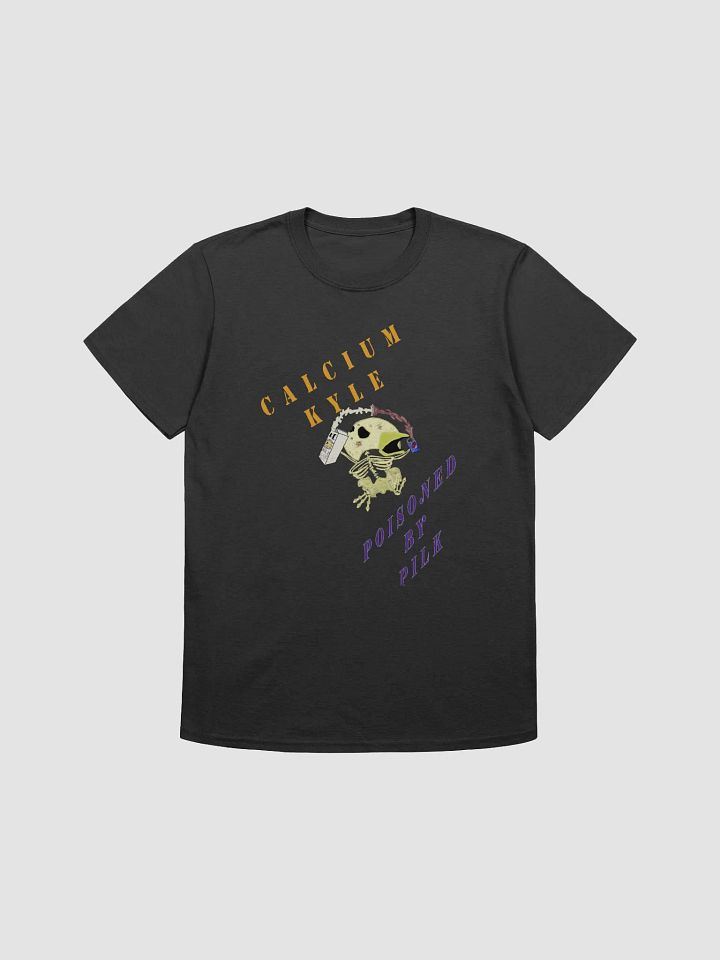 CALCIUM KYLE : POISONED BY PILK Tee product image (1)