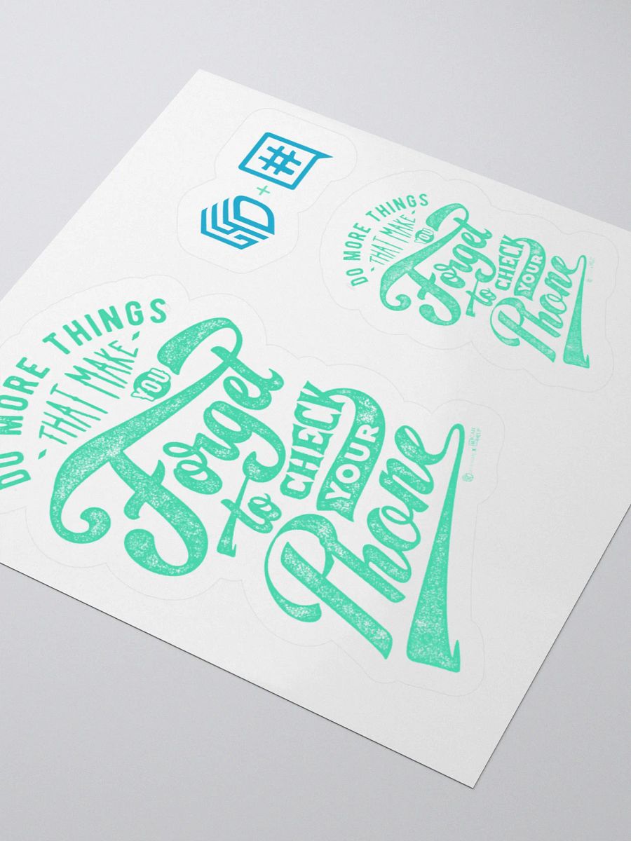 Do More Things That Make You Forget to Check Your Phone Stickers product image (7)