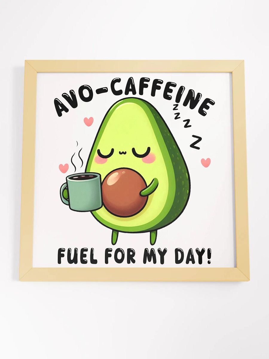 Caffeinated Avocado Bliss Framed Poster product image (11)