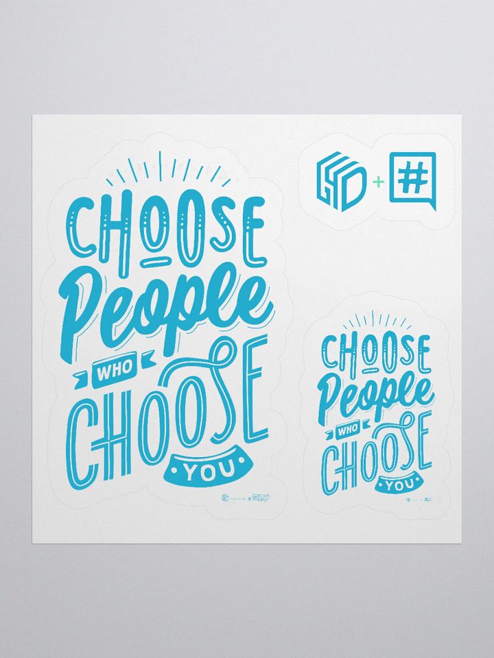 Choose People Who Choose You Stickers product image (1)