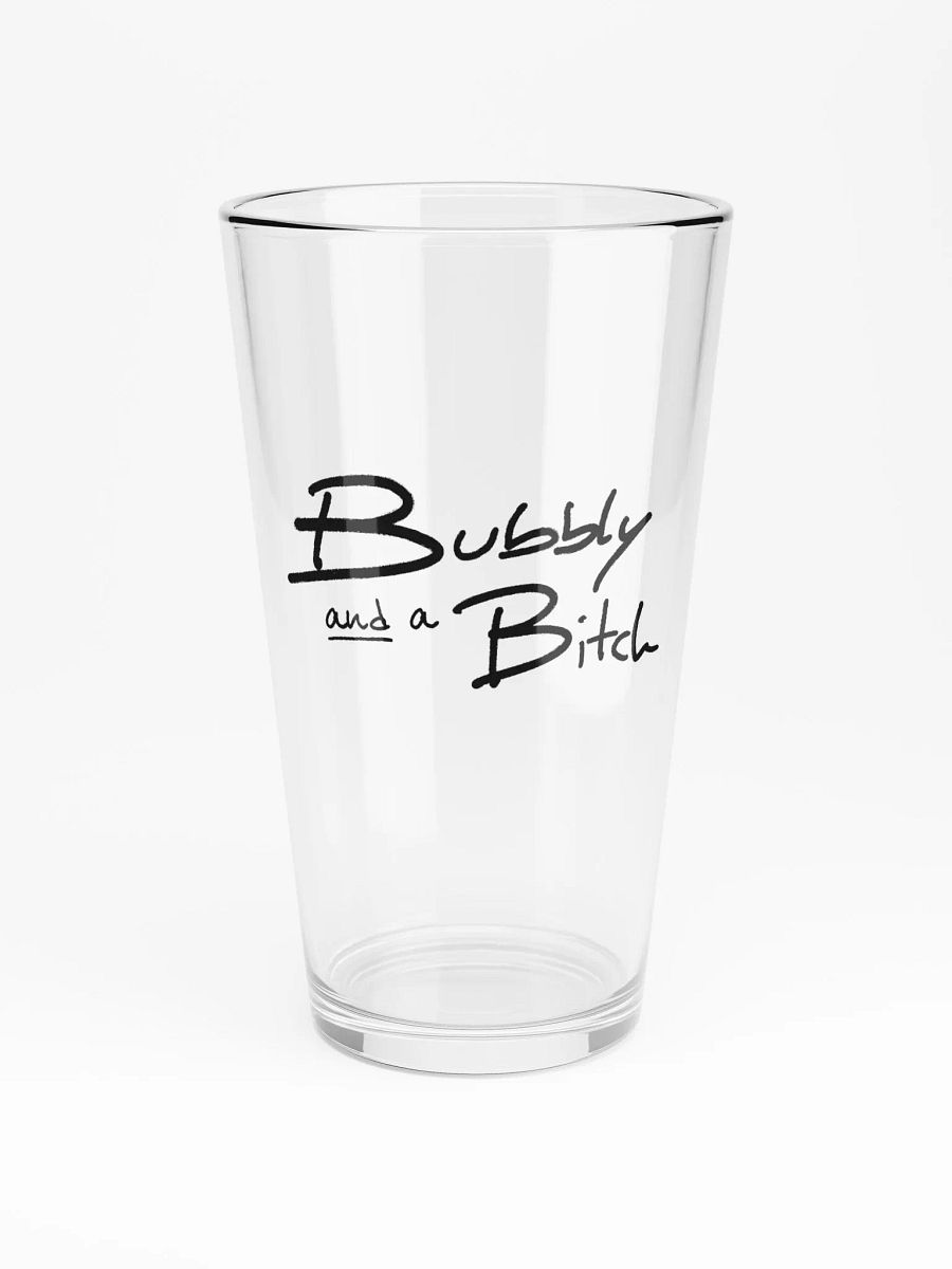 Bubbly and a B*tch pint glass product image (3)