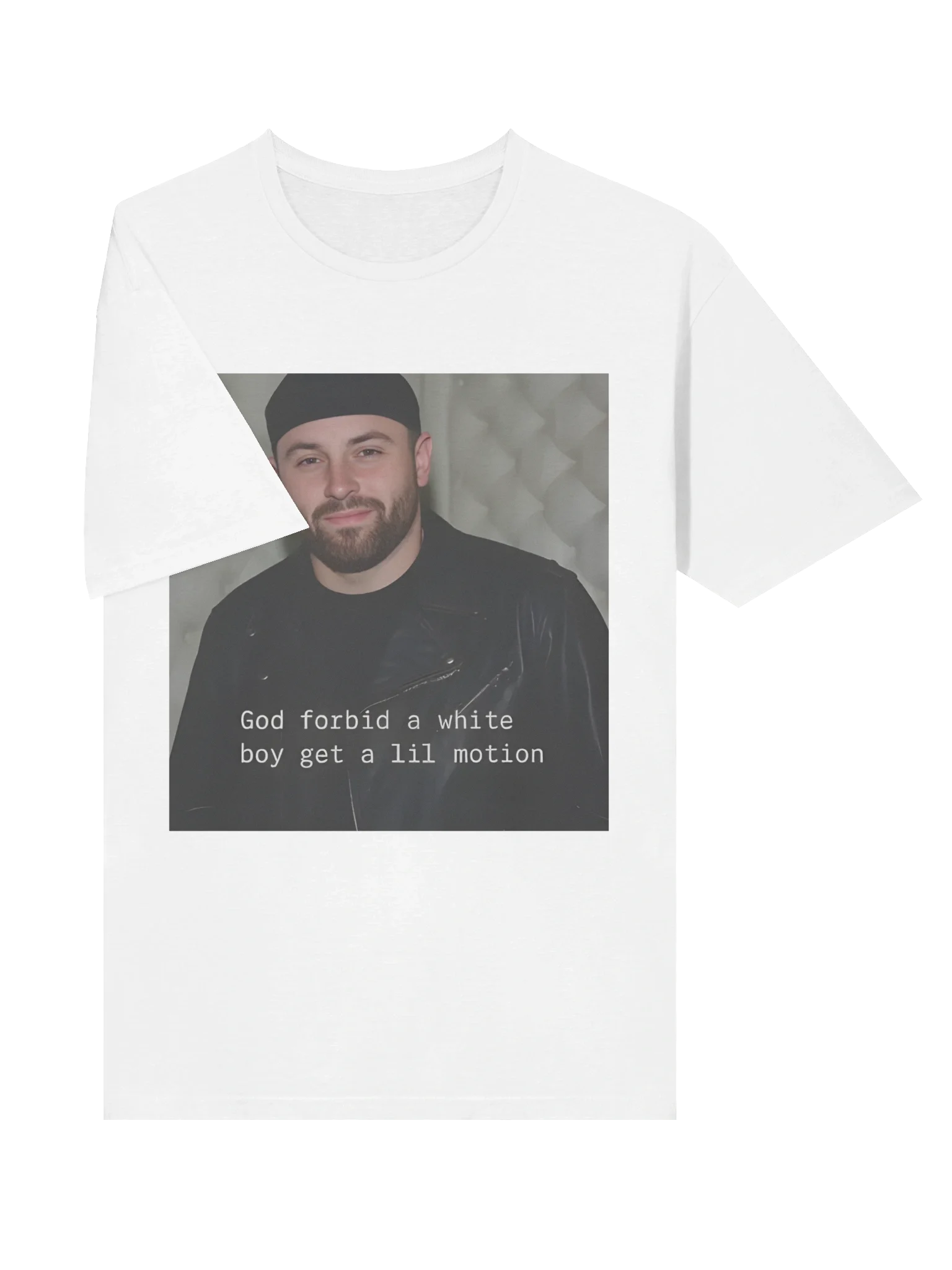God Forbid A White Boy Get A Lil Motion T-Shirt product image (3)