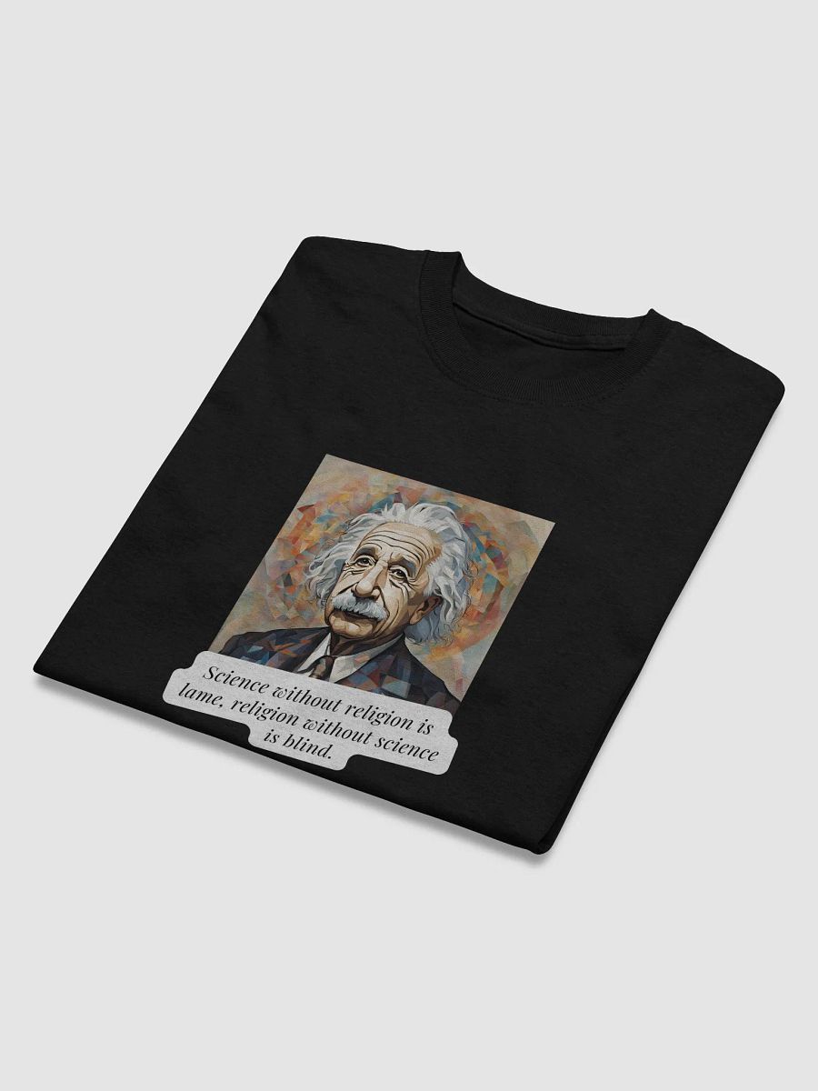 Science Without Religion Is Lame, Religion Without Science Is Blind – Einstein T-Shirt product image (2)
