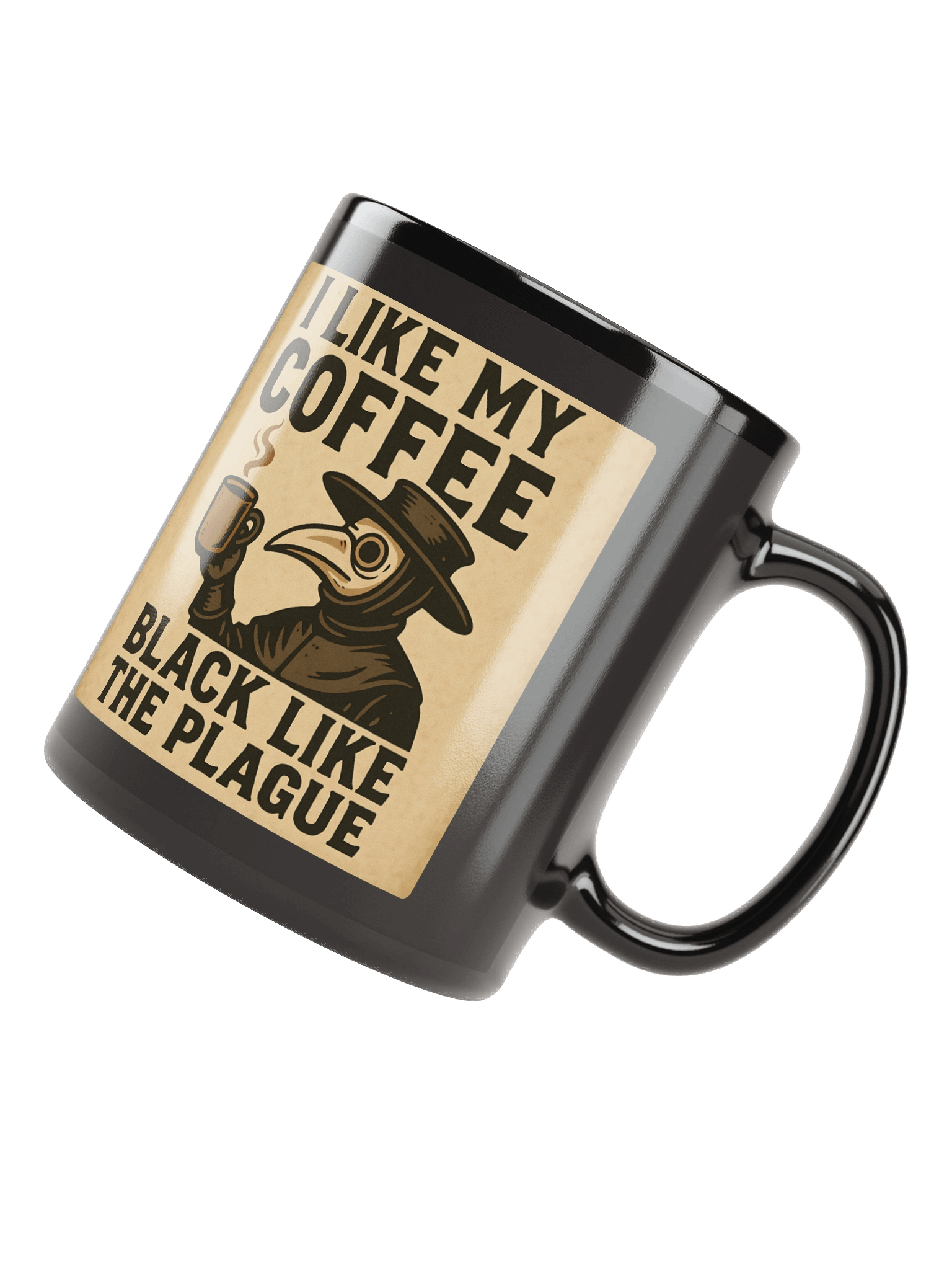 Funny History Buff Coffee Mug – ‘I Like My Coffee Black Like the Plague’ Medieval Historian Gift product image (5)