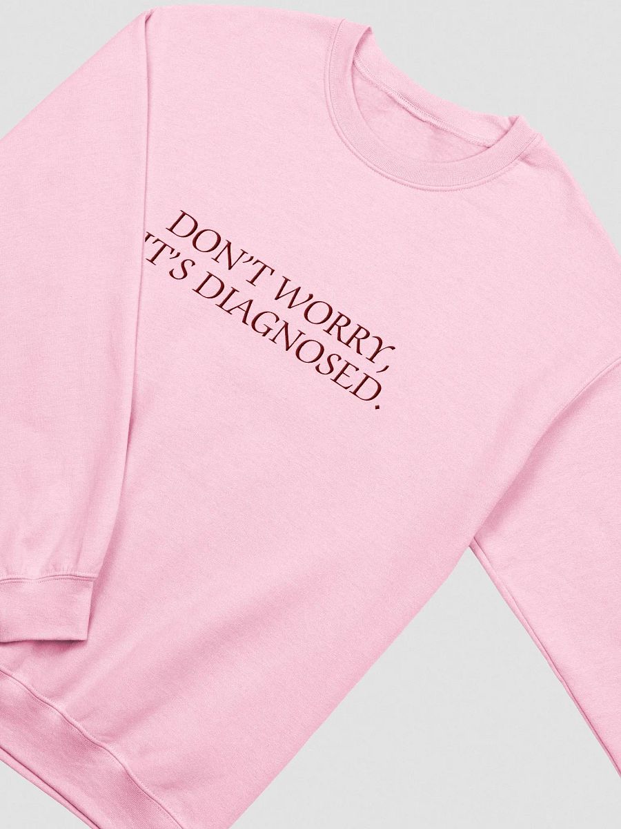 DW, IT'S DIAGNOSED. (lg. design, ,aroon thread) embroidered crewneck product image (6)