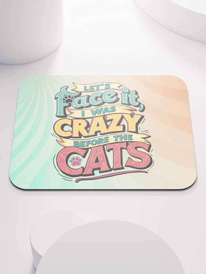 Colorful "I Was Crazy Before the Cats" Mouse Pad product image (2)