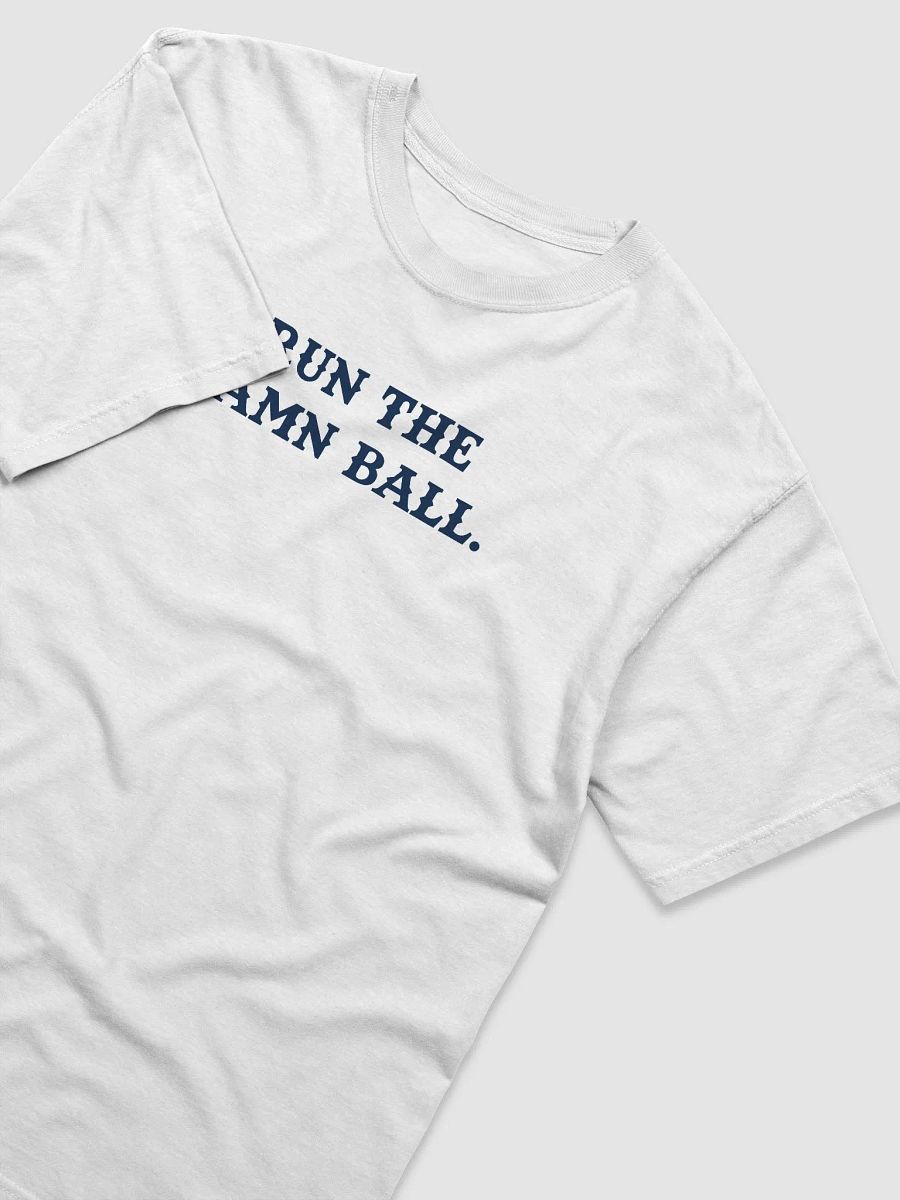 Run The Damn Ball (White) product image (3)