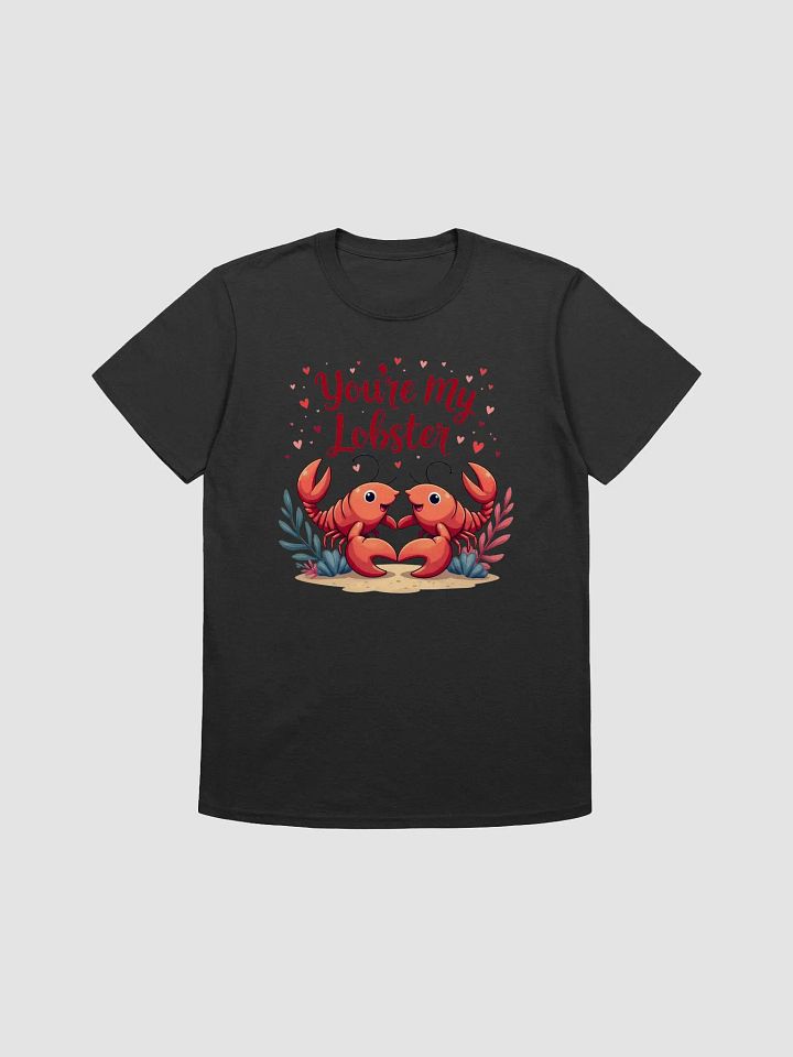 You’re My Lobster | Cute Romantic Lobster T-Shirt product image (1)