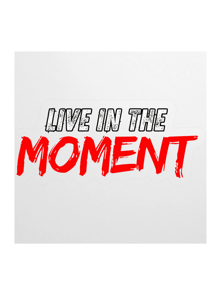 Live in the Moment Kiss Cut Stickers product image (1)