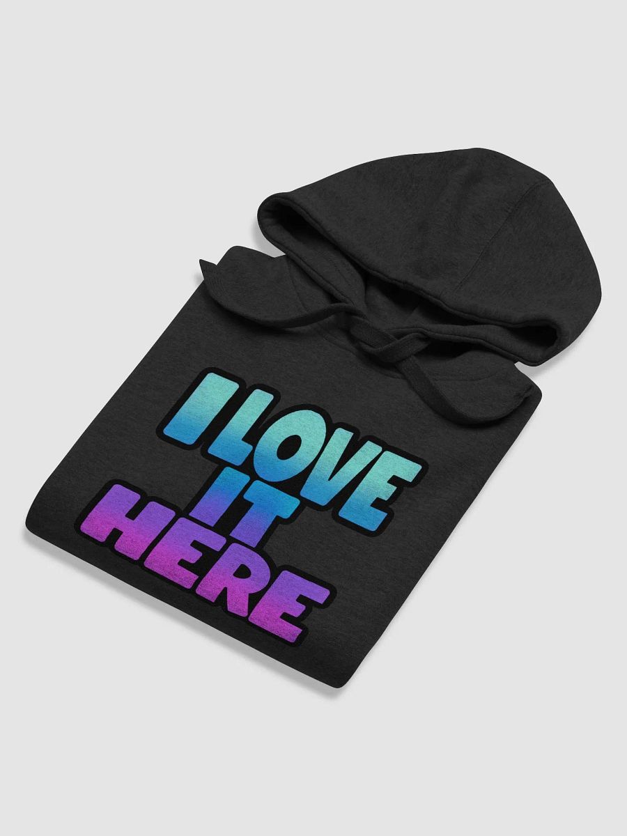 I LOVE IT HERE UNISEX HOODIE product image (5)
