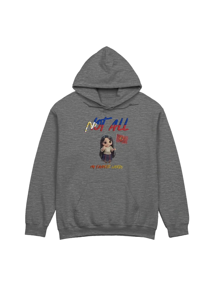 Not All, my favorite words - hoodie product image (33)