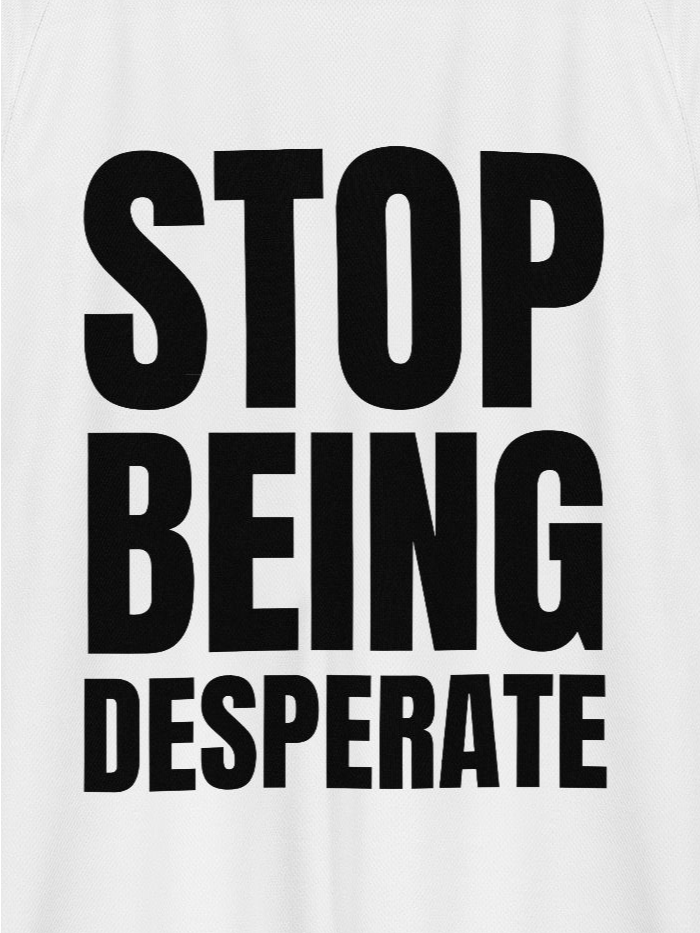 STOP BEING DESPERATE Unisex Sports Jersey product image (2)