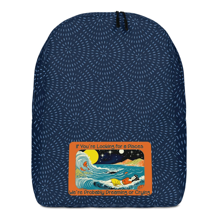 Pisces, If You're Looking for a Pisces, Backpack product image (1)