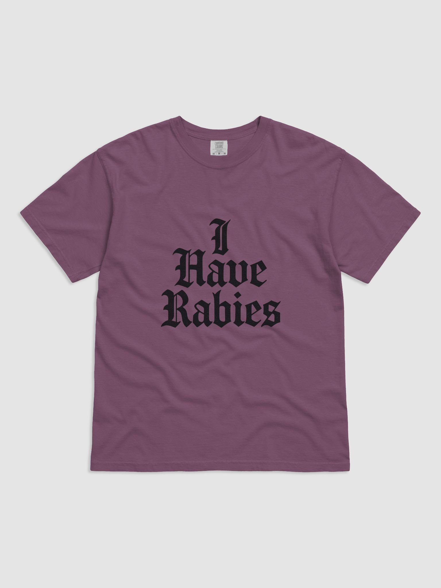 "I Have Rabies" Comfort Colors Tee product image (8)