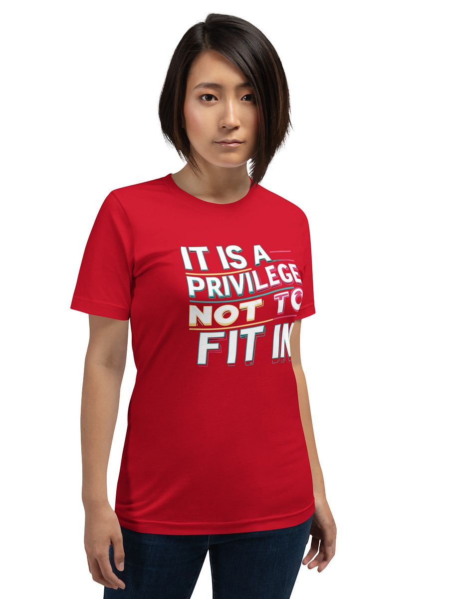 Privilege Not to Fit In Colorful T-Shirt product image (88)