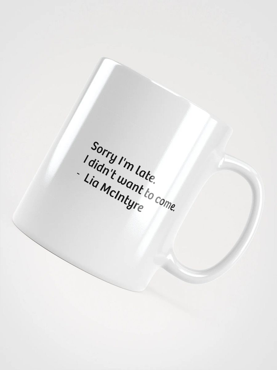 Coffee cup - Sorry I'm Late product image (4)