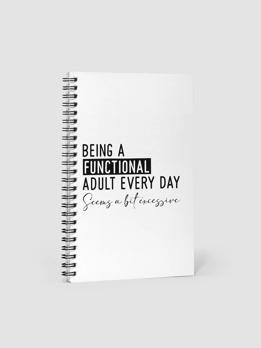 'Functional Adult' Spiral Notebook product image (1)