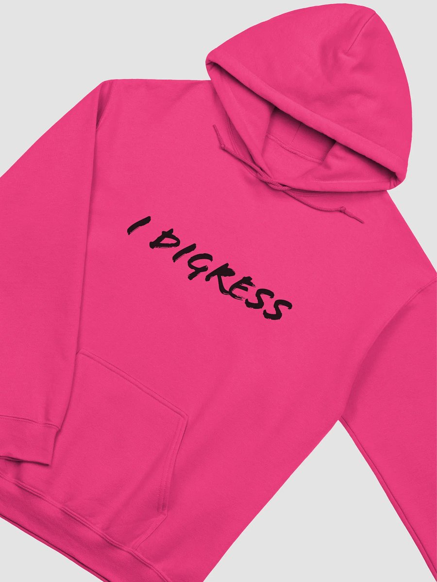 I DIGRESS HOODIE - Unisex product image (2)