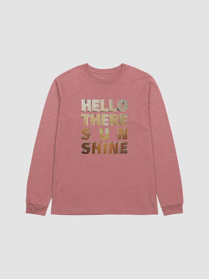 Hello There Sunshine | Supersoft Long Sleeve T-Shirt | 11 Colors product image (26)