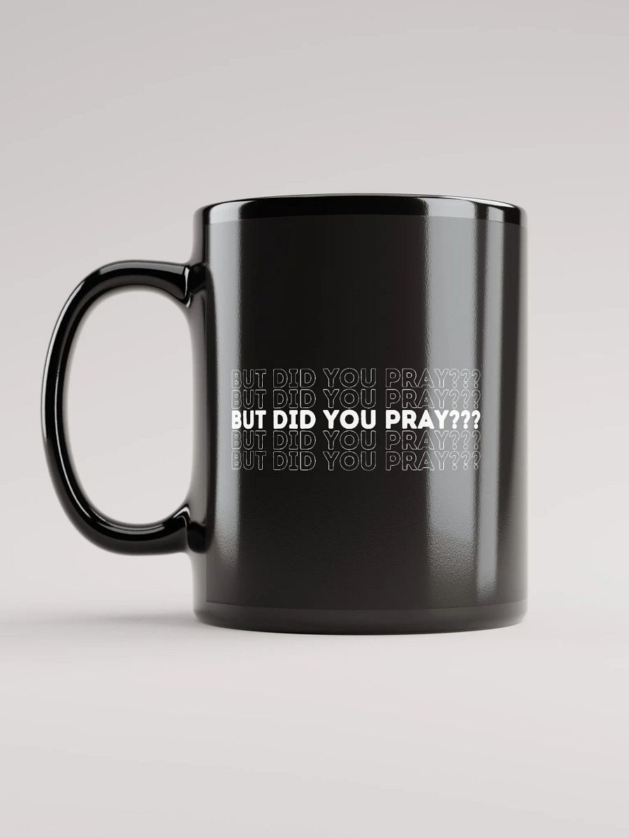 But Did You Pray Mug product image (11)