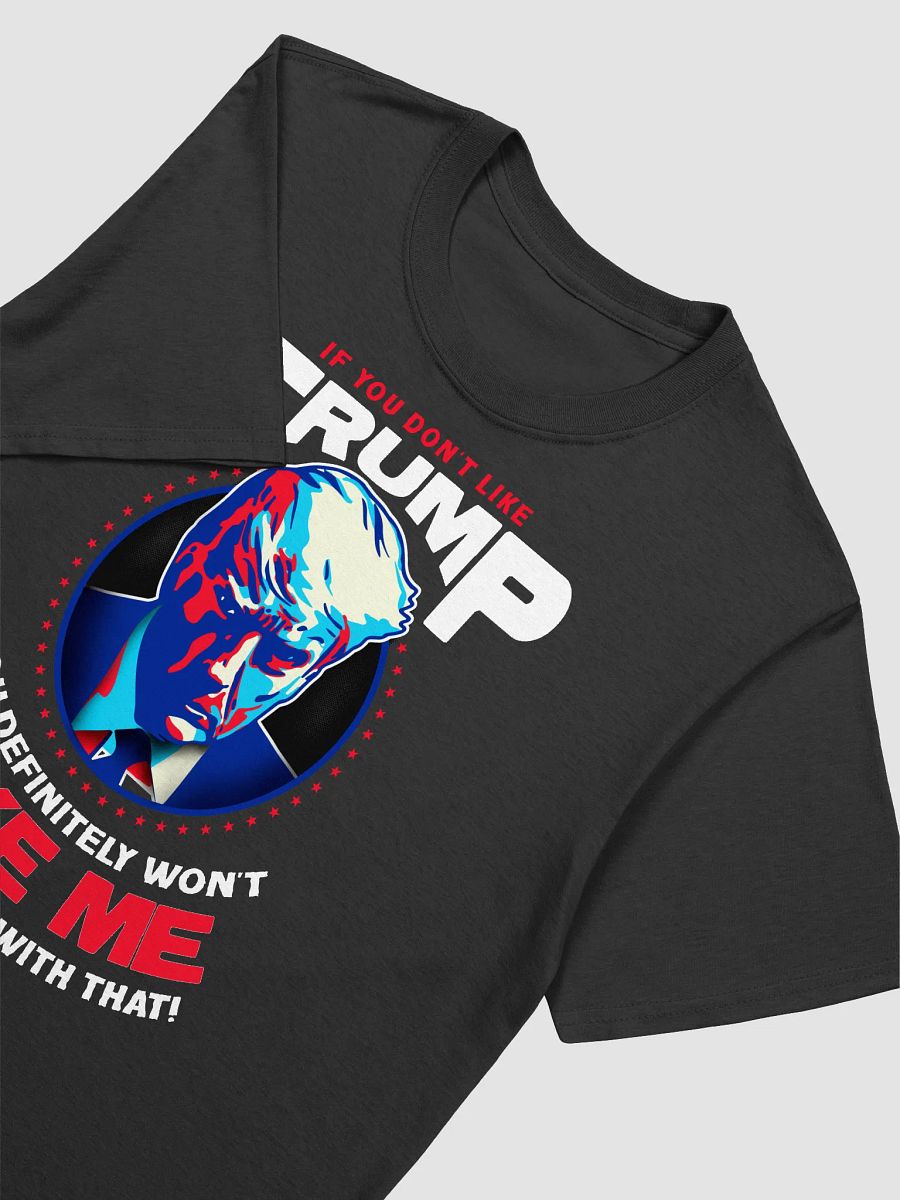 If You Don't Like Trump_Dark T-Shirt product image (4)