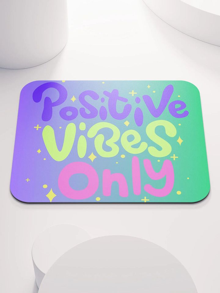Positive Vibes Only Allowed Here Colorful Mousepad product image (1)